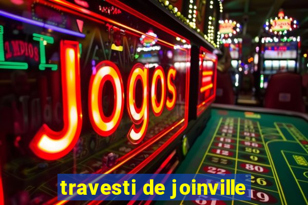 travesti de joinville